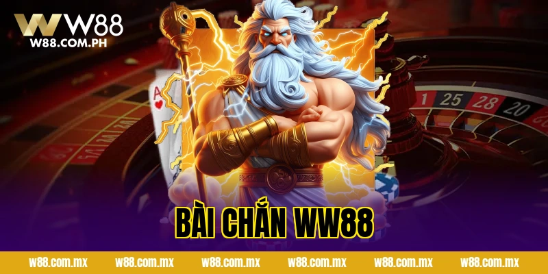 Bài Chắn WW88 – Luật Chơi Chi Tiết