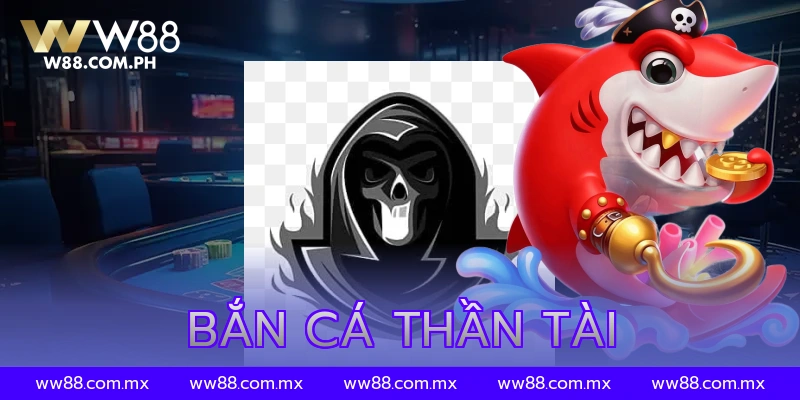 Bắn Cá Thần Tài