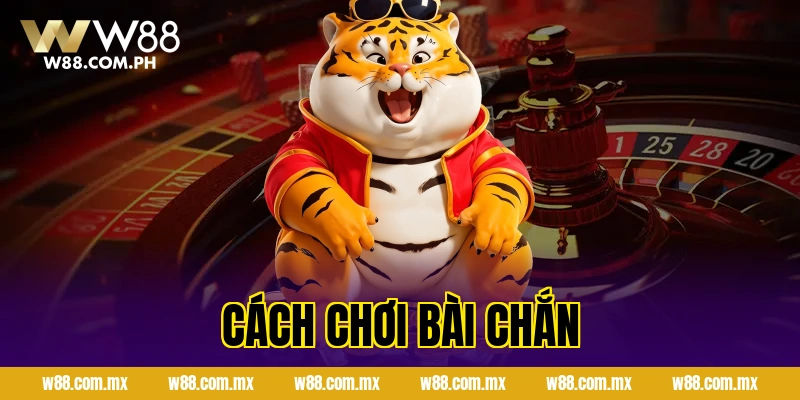 Cách Chơi Bài Chắn