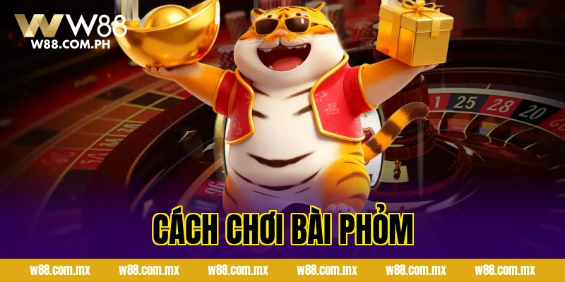 Cách Chơi Bài Phỏm Chuẩn