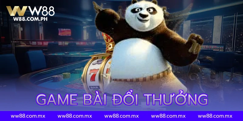 Game Bài Đổi Thưởng Uy Tín