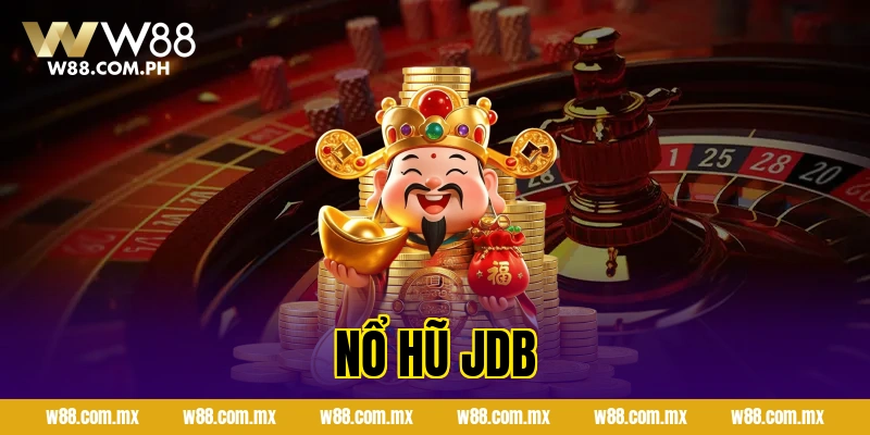 Nổ Hũ JDB – Slot Hot