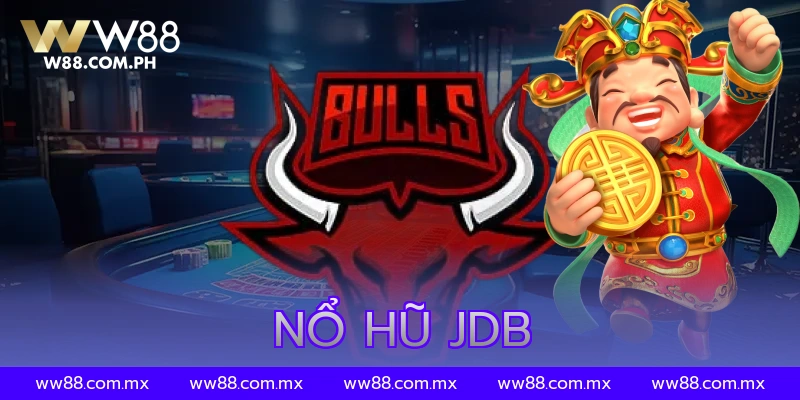 Nổ Hũ JDB – Slot Hot