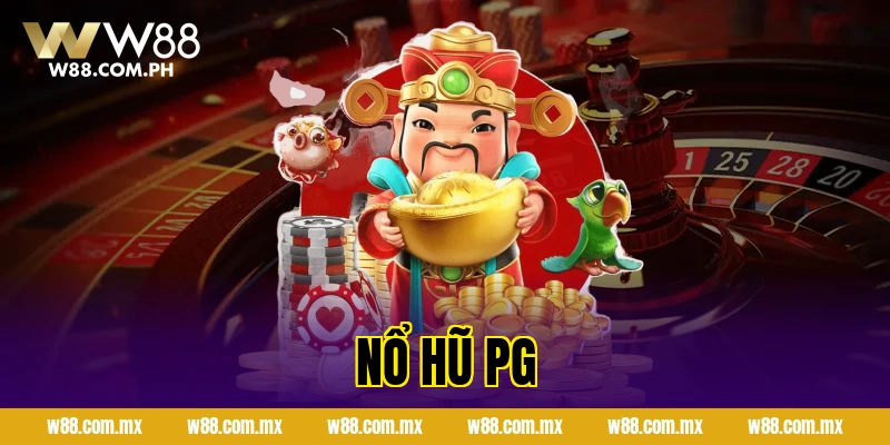 Nổ Hũ PG – Slot Uy Tín