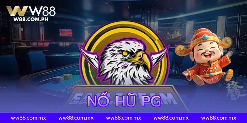 Nổ Hũ PG – Slot Uy Tín
