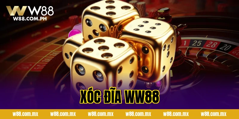 Xóc Đĩa WW88 – Kinh Nghiệm Chơi